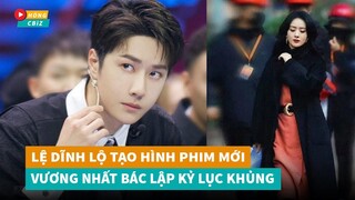 Triệu Lệ Dĩnh lộ tạo hình Dã Man Sinh Trưởng - Vương Nhất Bác lập thành tích khủng|Hóng Cbiz