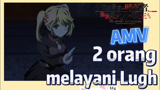 [Reincarnated Assassin]AMV |  2 orang melayani Lugh