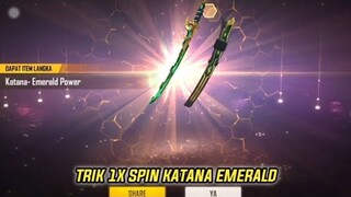 TRIK SPIN KATANA EMERALD POWER 1X SPIN 7 Mei 2022