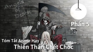 Tóm Tắt Anime Hay: Thiên Thần Chết Chóc | Angel of Death | Phần 5 | Review Anime