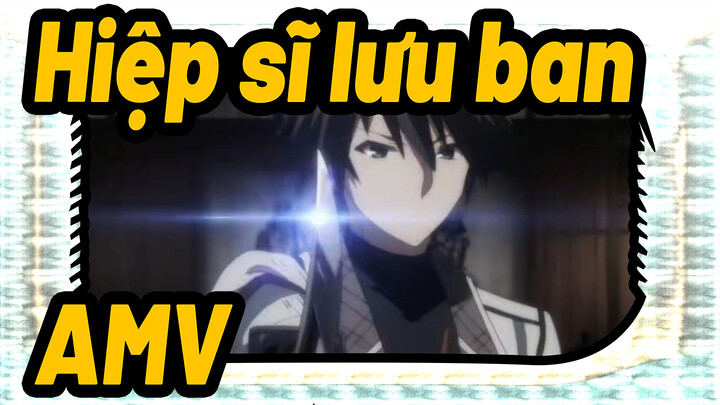 [Hiệp sĩ lưu ban AMV] Ta sẽ lấy tất cả ngươi có dù ta là kẻ yếu nhất