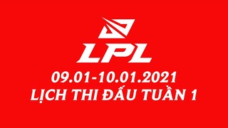 Lịch thi đấu LPL Mùa Xuân 2021 Tuần 1