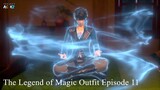 The Legend of Magic Outfit Episode 11