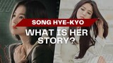 Story of Song Hye-Kyo / How she found her glory?