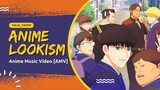 (AMV) Anime Lookism (Aku punya 2 tubuh jelek dan ganteng??)