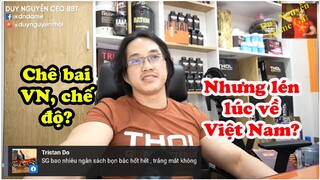 Thành phần chê bai VN, chế độ. Nhưng lại về VN 1 cách lén lút. Đúng hài hước