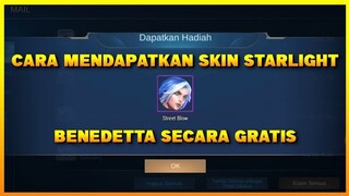 CARA MENDAPATKAN SKIN STARLIGHT BENEDETTA - STREET BLOW SECARA GRATIS | MOBILE LEGENDS BANG BANG