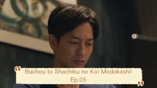 Buchou to Shachiku no Koi Modokashii - Ep.05 [Sub Indo]