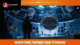 Review phim: pokémon thám tử pikachu p11 #phimhaymoingay