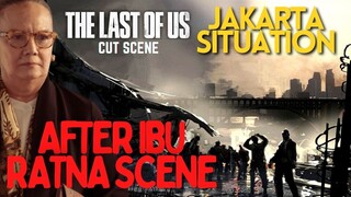 THE LAST OF US EPISODE 2 IBU RATNA - DELETED SCENE