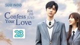 Confess Your Love Eps.23 HD | Sub Indo