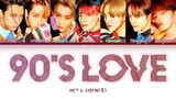 NCT U (엔시티 유) - 90's Love [Color Coded Lyrics/Han/Rom/Eng/가사]