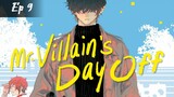 Mr. Villain's Day Off - Episode 9 Eng Sub