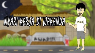 CALO KERJA ( SUSAH NYARI KERJA DI NEGARA WAKANDA) - ASA ANIMASI