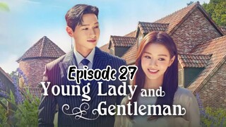 Young lady and gentleman ep 27 english sub ( 2021 )