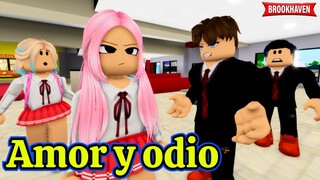 AMOR Y ODIO - Parte 1 | Mini Pelicula | Brookhaven rp🏡historia de roblox