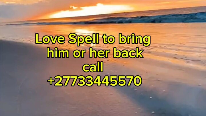 Love Spell in ((USA & UK)) to Bring Back Lost Love call +27733445570 .