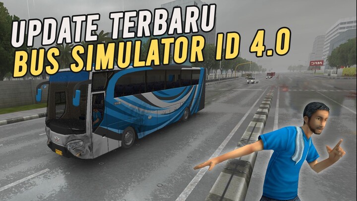 WOW ini dia update terbaru Bus Simulator Indonesia 4.0, Keren banget cuy