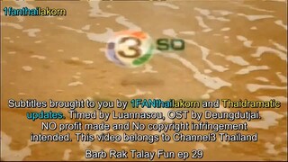Barb Rak Talay Fun (2017) EP29 Eng Sub