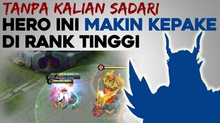 Tanpa disadari, HERO INI MAKIN KEPAKE di Rank Tinggi. Auto Masuk META? Mobile Legend