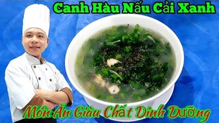 Hướng Dẫn Món Canh Hàu Nấu Cải Bẹ Xanh || Món Ăn  Gia Đình