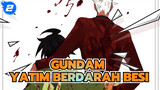 Gundam|【Yatim Berdarah Besi/AMV】Kau mati dengan hormat_2