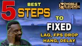 5 STEPS to Fixed LAG in Mobile Legends | Fix FPS Drop, hang, delay in Mobile Legends