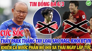 CỰC NÓNG: THẦY PARK THẲNG TAY LOẠI SAO HAGL KHỎI ĐTVN KHIẾN CẢ NƯỚC PHẪN NỘ ĐỒI SA THẢI NGAY LẬP TỨC