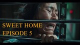 SWEET HOME EPISODE 5