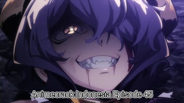 Animecrack Indonesia Episode 45 - Semakin kesini semakin ganas gairahnya