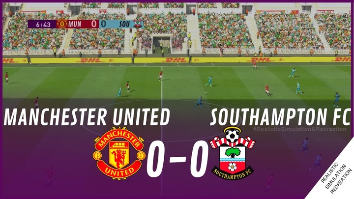 MANCHESTER UNITED vs. SOUTHAMPTON [0-0] • HIGHLIGHTS | VideoGame Simulation & Recreation