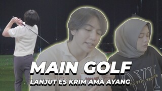 MAIN GOLF LANJUT ESKRIMAN BARENG AYANG!