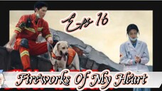 Fireworks Of My Heart _ Sub indo / eps.16