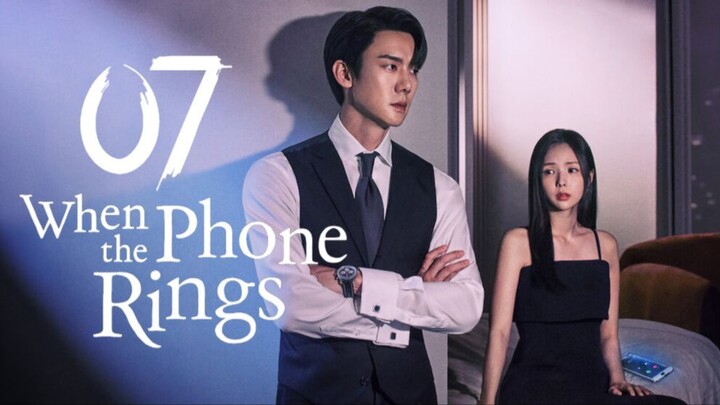 🇰🇷Eps 07 | When The Phone RIngs (2024) [Eng Sub]