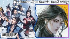 PV "My Senior Brother is too Steady Season 2" 14-12-2023. StayTune