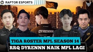 SUDAH TIGA ROSTER! Sesuai Janji PAK AP RRQ DYRENNN Naik Lagi Ke MPL! RRQ Siapkan ROSTER S 14