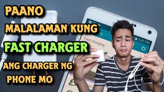 PAANO MO MALALAMAN KUNG FAST CHARGER ANG CHARGER NG PHONE MO