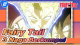 [Fairy Tail] 3 Naga Berkumpul_2