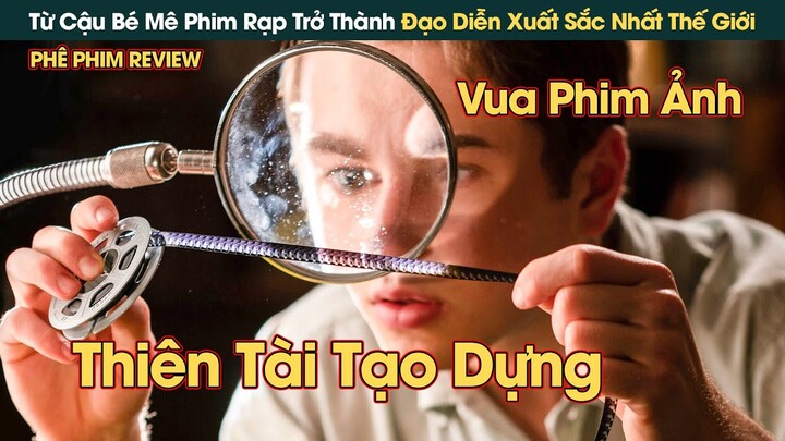 Từ Cậu Bé Mê Xem Phim Ngoài Rạp Trở THành Đạo Diễn Xuất Sắc Nhất Lịch Sử Thế Giới || Phê Phim Review