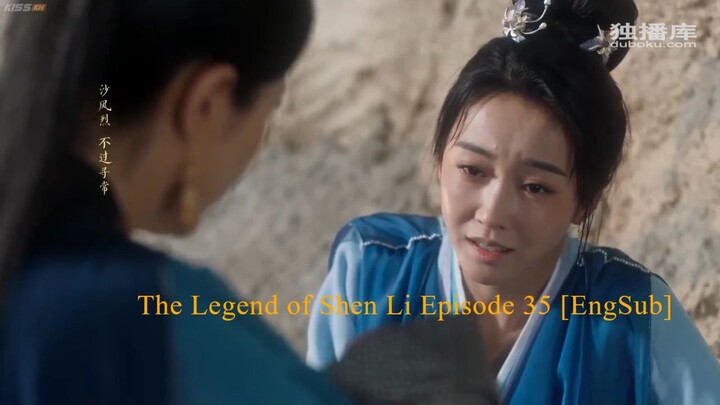 The Legend of Shen Li Episode 35