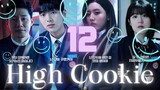 High Cookie  Ep 12 l ᴇɴɢ ꜱᴜʙ