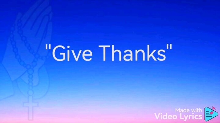 Give Thanks(Worship Song)