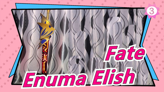 [Fate] [Yuchuan Props] Make Enuma Elish_3