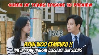 Queen of Tears Episode 10 Preview ~ Hyun Woo Cemburu, Hae In Dekat Dengan Eun Seong