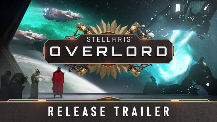 Stellaris: Overlord Expansion | Release Trailer | Available Now