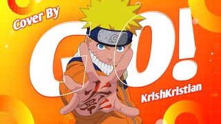 [ Opening Naruto ] | GO! | Cover | KrishKristian