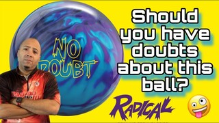 Radical No Doubt Bowling Ball Review