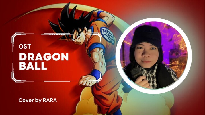 OST. DRAGON BALL (Cover by RARA)