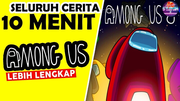 Seluruh Alur Cerita AMONG US Indonesia Hanya 10 MENIT - Game Jahat Merusak Pertemanan & Cara Bermain