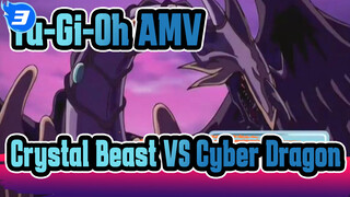 [Yu-Gi-Oh AMV] The Summit Fight - Crystal Beast VS Cyber Dragon_3